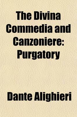 Book cover for The Divina Commedia and Canzoniere Volume 2; Purgatory