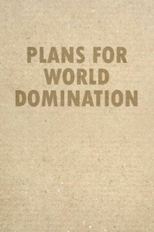 Cover of Plans For World Domination