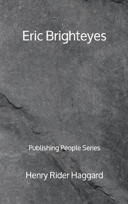 Book cover for Eric Brighteyes - Publishing People Series