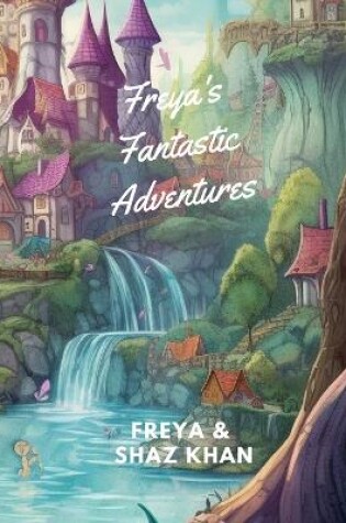 Cover of Freya's Fantastic Adventures