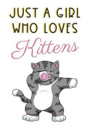 Cover of Just A Girl Who Loves Kittens