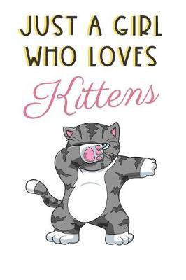 Book cover for Just A Girl Who Loves Kittens