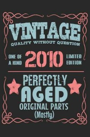 Cover of Vintage Quality Without Question One of a Kind 2010 Limited Edition Perfectly Aged Original Parts Mostly