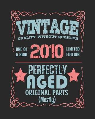 Book cover for Vintage Quality Without Question One of a Kind 2010 Limited Edition Perfectly Aged Original Parts Mostly