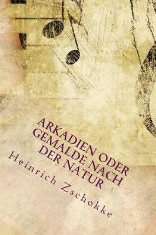 Cover of Arkadien Oder Gemalde Nach Der Natur