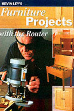 Cover of Furniture Projects with the Router