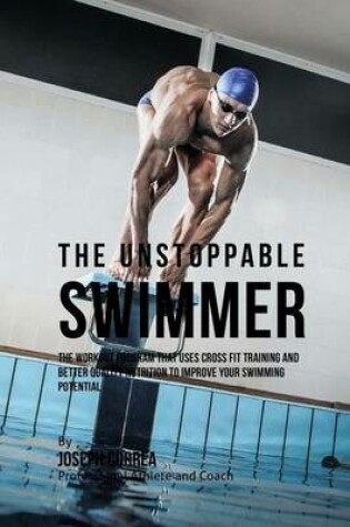 Cover of The Unstoppable Swimmer