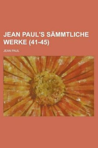 Cover of Jean Paul's Sammtliche Werke (41-45 )