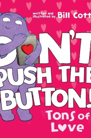 Cover of Don't Push the Button: Tons of Love