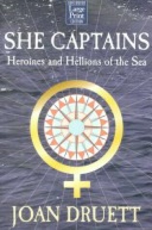 Cover of She Captains: Heroines and Hellions of the Sea