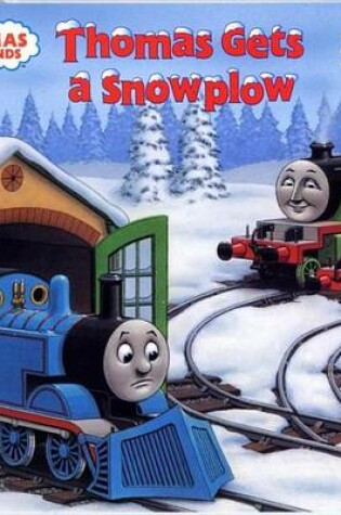 Cover of Thomas Gets a Snowplow (Thomas & Friends)