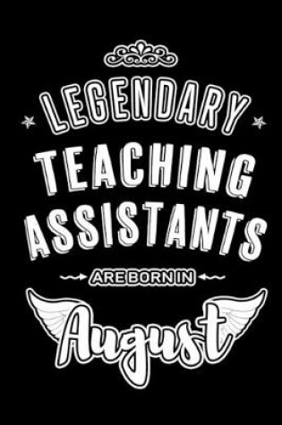 Cover of Legendary Teaching Assistants are born in August