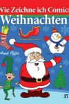Book cover for Wie Zeichne ich Comics - Weihnachten