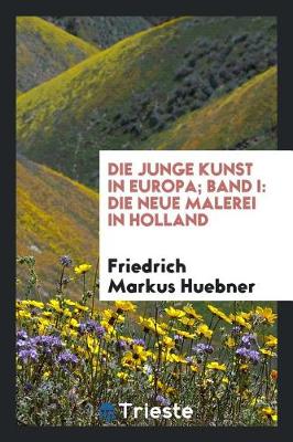 Book cover for Die Junge Kunst in Europa; Band I