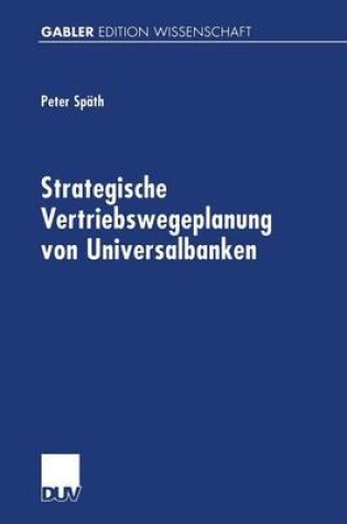 Cover of Strategische Vertriebswegeplanung von Universalbanken