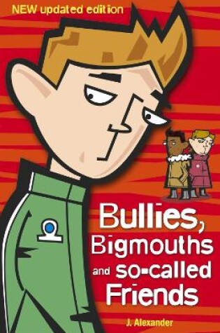 Cover of Bullies, Bigmouths and So-Called Friends