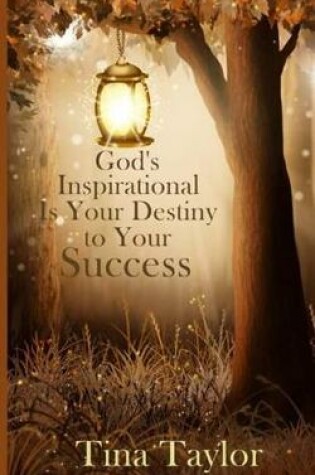 Cover of God's Inspirational is Your Destiny to Your Success