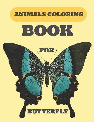 Book cover for Animals Coloring Book for Butterfly