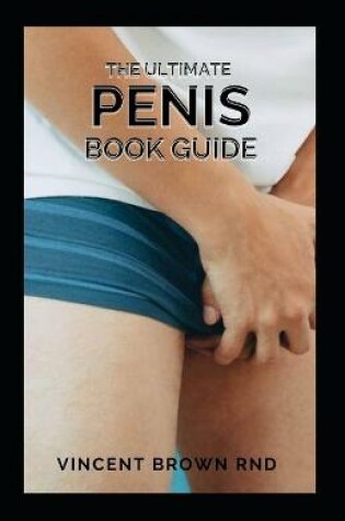 Cover of The Ultimate Penis Book Guide