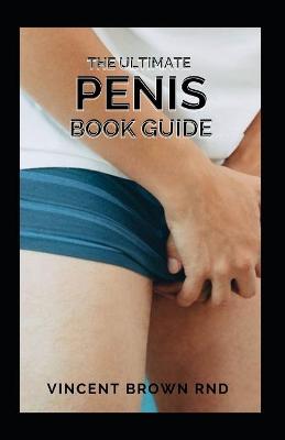 Book cover for The Ultimate Penis Book Guide