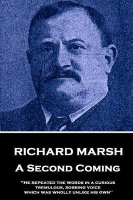 Book cover for Richard Marsh - A Second Coming