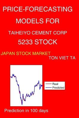 Cover of Price-Forecasting Models for Taiheiyo Cement Corp 5233 Stock