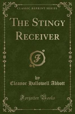 Book cover for The Stingy Receiver (Classic Reprint)