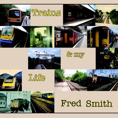 Book cover for Trains & My Life