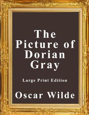Book cover for The Picture of Dorian Gray - Large Print Edition