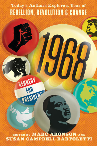 Cover of 1968: Today's Authors Explore a Year of Rebellion, Revolution, and Change