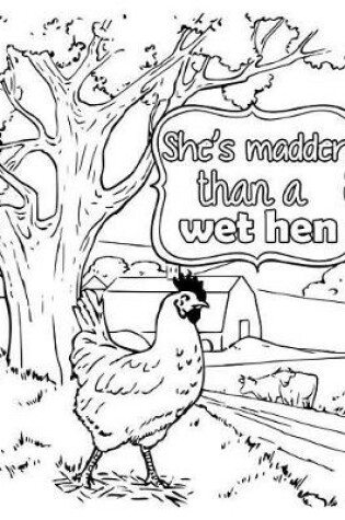 Cover of She's Madder Than a Wet Hen