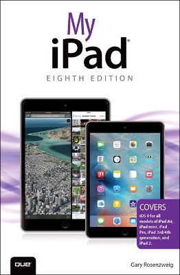 Cover of My iPad (Covers iOS 9 for iPad Pro, all models of iPad Air and iPad mini, iPad 3rd/4th generation, and iPad 2)