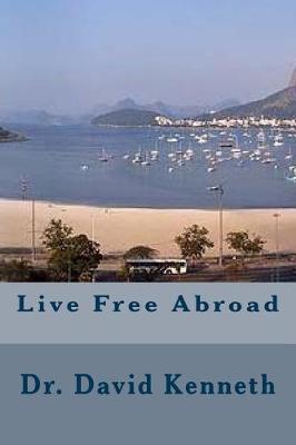 Book cover for Live Free Abroad