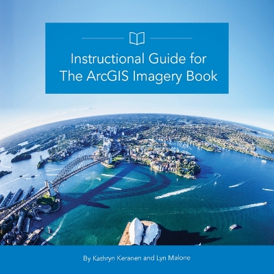 Book cover for Instructional Guide for The ArcGIS Imagery Book