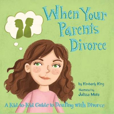 Book cover for When Your Parents Divorce a Kid-To-Kid Guide to Dealing with Divorce