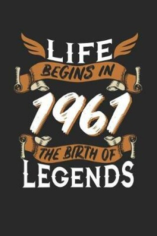 Cover of Life Begins in 1961 the Birth of Legends