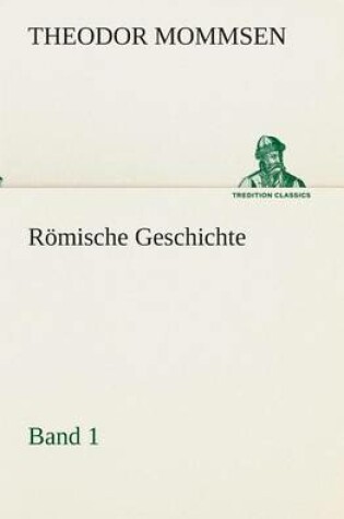Cover of Roemische Geschichte - Band 1