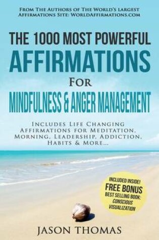 Cover of Affirmation the 1000 Most Powerful Affirmations for Mindfulness & Anger Management