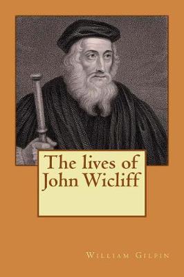 Book cover for The lives of John Wicliff