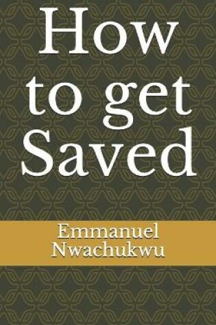 Cover of How to get Saved