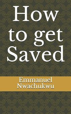 Book cover for How to get Saved