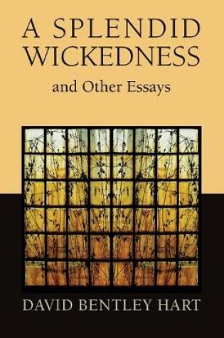 Cover of Splendid Wickedness and Other Essays