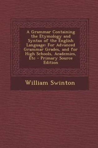 Cover of A Grammar Containing the Etymology and Syntax of the English Language