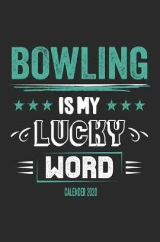 Cover of Bowling Is My Lucky Word Calender 2020