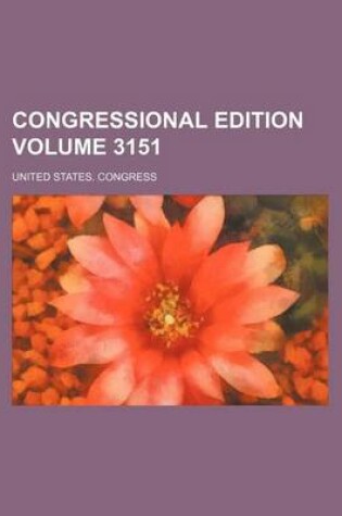 Cover of Congressional Edition Volume 3151