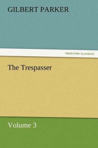 Cover of The Trespasser, Volume 3