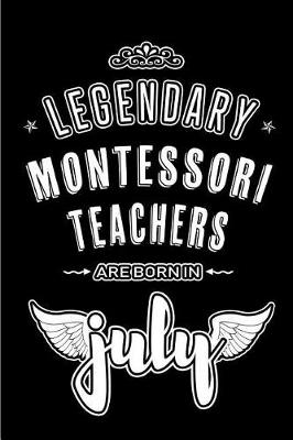 Book cover for Legendary Montessori Teachers are born in July