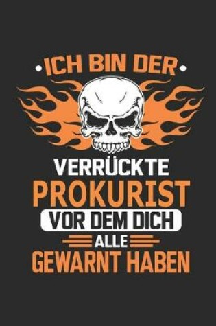 Cover of Ich bin der verruckte Prokurist vor dem dich alle gewarnt haben