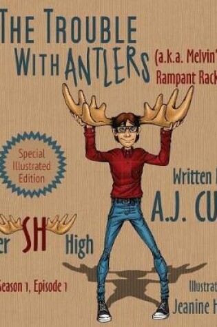 Cover of The Trouble with Antlers (a.k.a. Melvin's Rampant Rack)