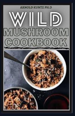 Book cover for Wild Mushroom Cookbook